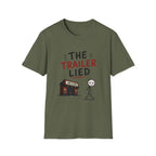 The Trailer Lied T-Shirt