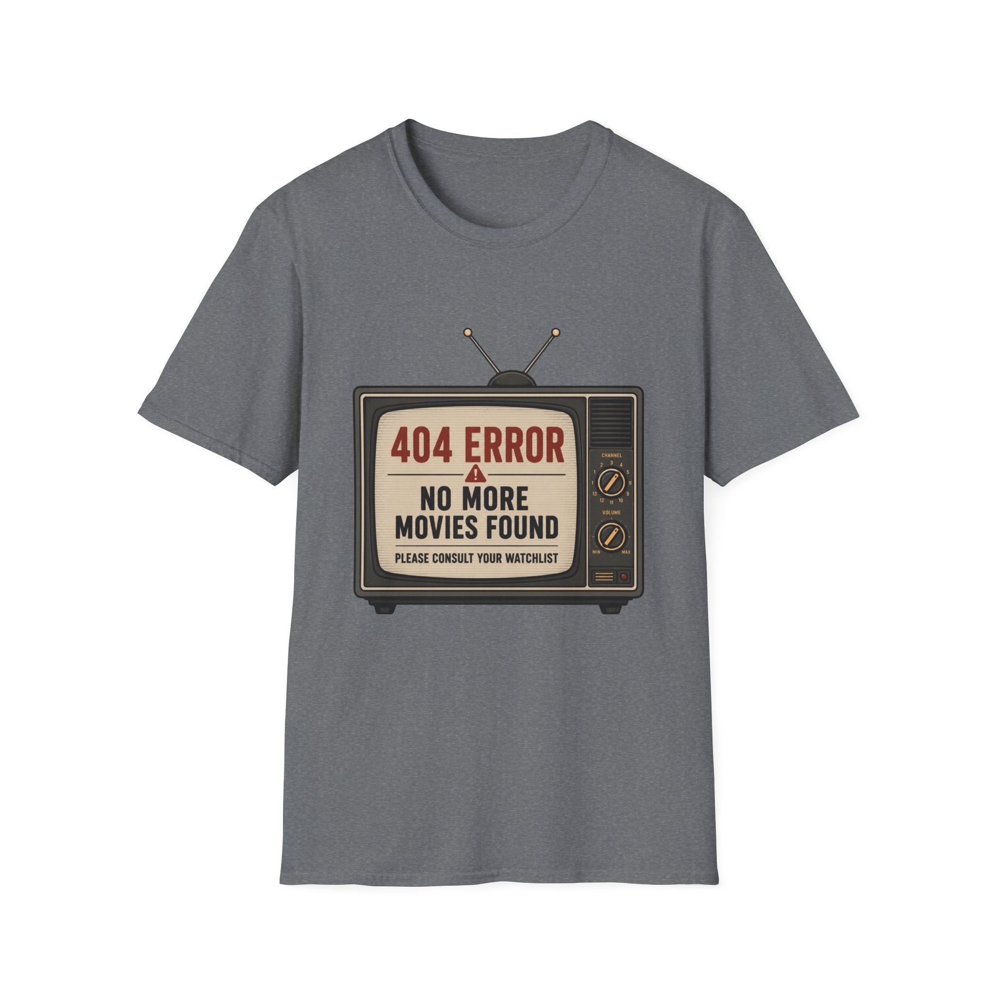 No More Movies Found 404 Error T-Shirt