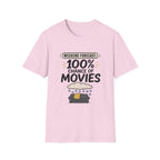 Weekend Forecast 100% Movies T-Shirt