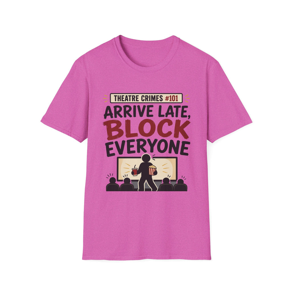 Arrive Late Block Everyone T-Shirt