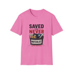 Saved For Never Watchlist T-Shirt