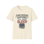 Complimentary Earphones I'll Sleep T-Shirt