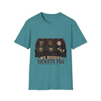 Monsters Bought Tickets Too T-Shirt