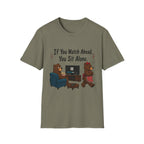 Watch Ahead Sit Alone T-Shirt