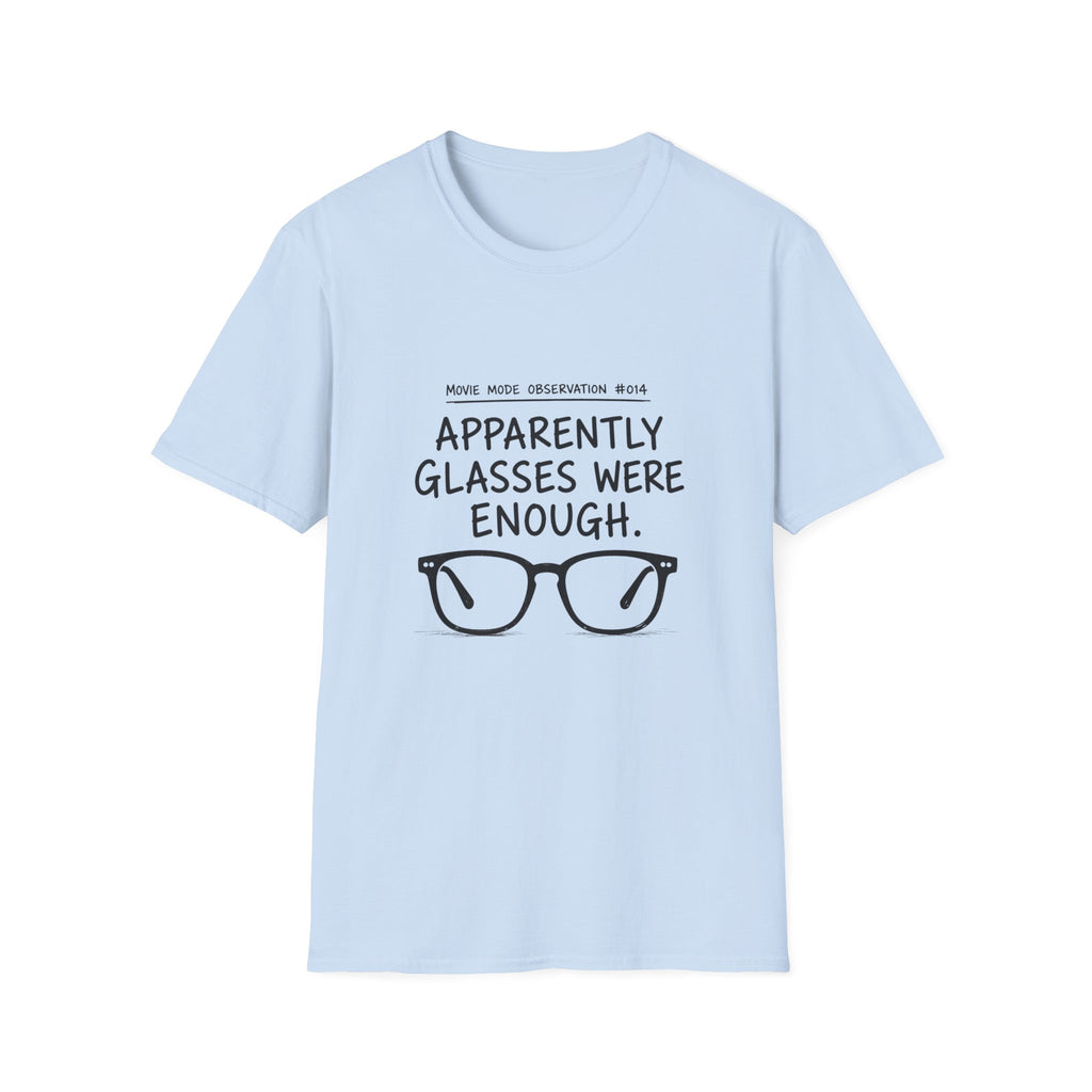 Glasses Were Enough T-Shirt