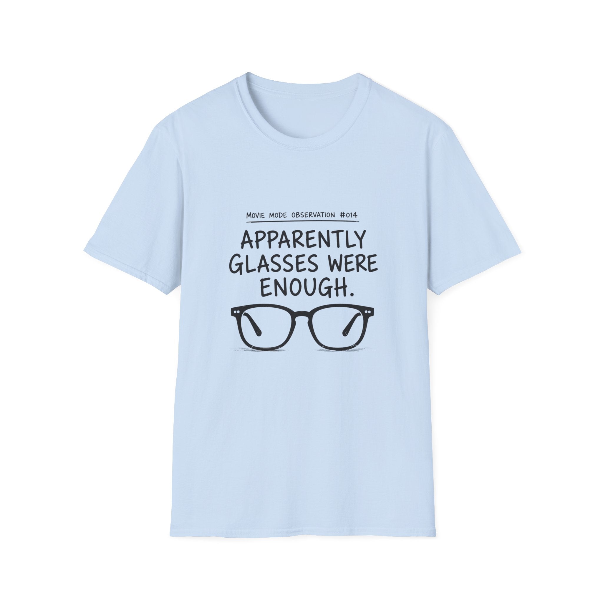 Glasses Were Enough T-Shirt