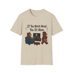 Watch Ahead Sit Alone T-Shirt