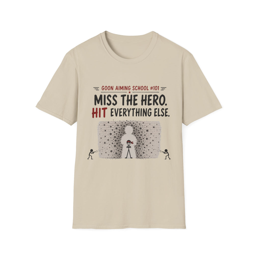 Miss The Hero Hit Everything T-Shirt