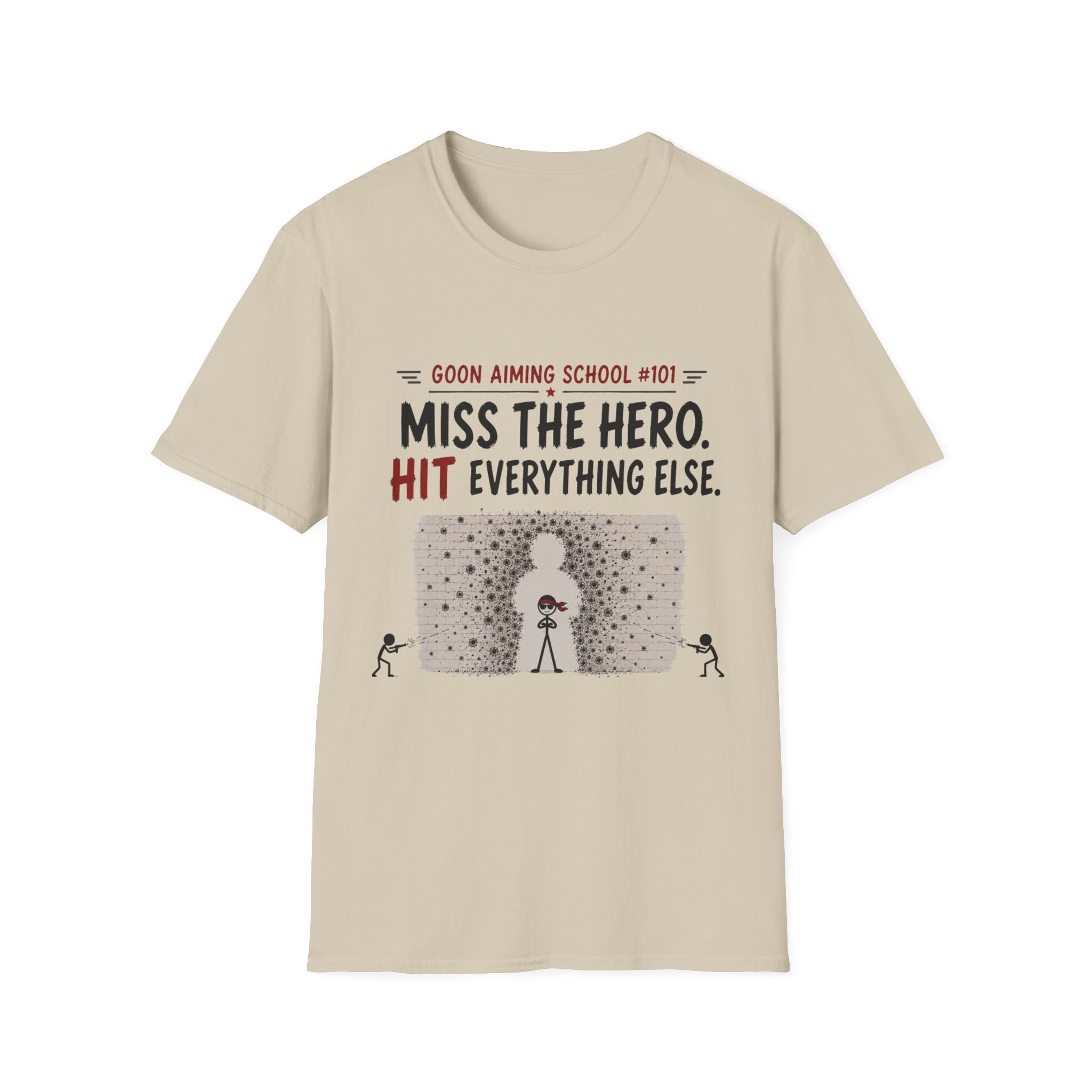 Miss The Hero Hit Everything T-Shirt