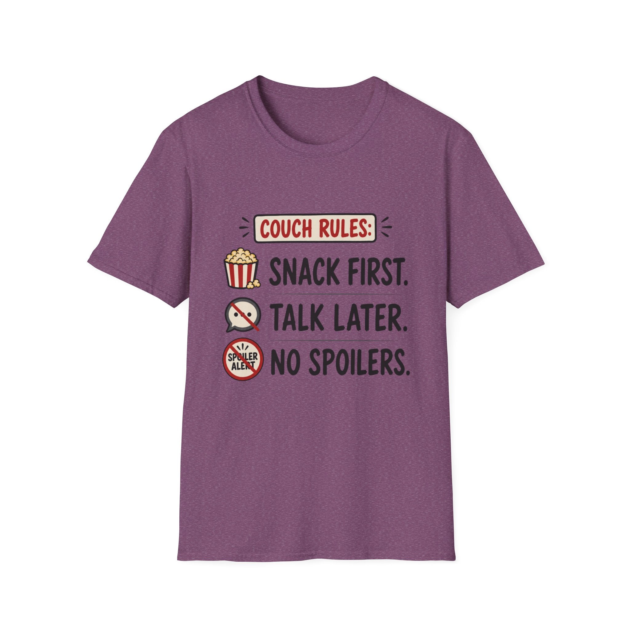 Snack First Talk Later No Spoilers T-Shirt