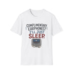 Complimentary Earphones I'll Sleep T-Shirt