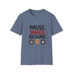 Pause Snack Resume T-Shirt