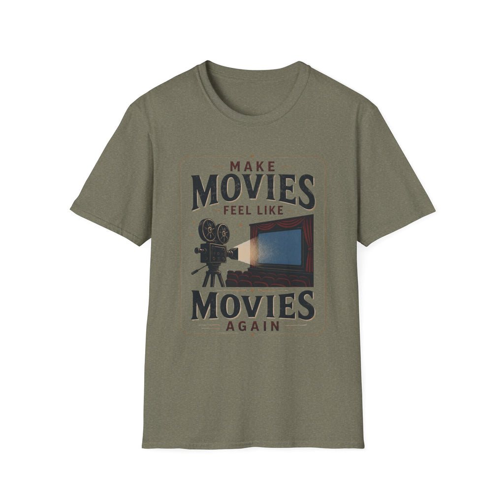 Make Movies Feel Like Movies Again T-Shirt