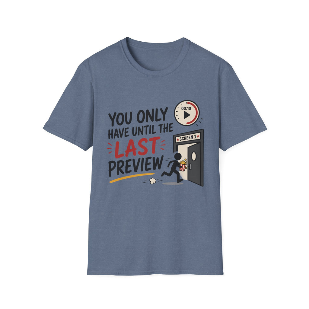 You Have Until Last Preview T-Shirt
