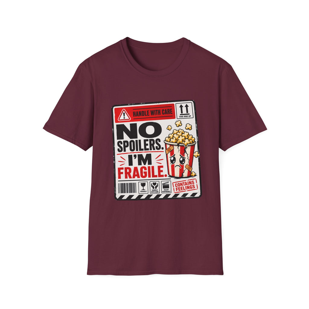 No Spoilers I'm Fragile T-Shirt