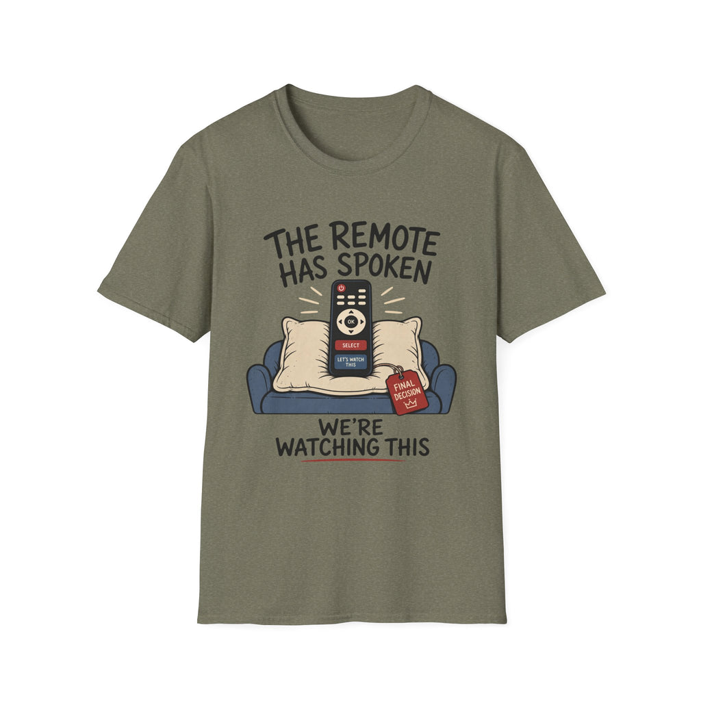 Remote Has Spoken T-Shirt