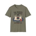 Remote Has Spoken T-Shirt