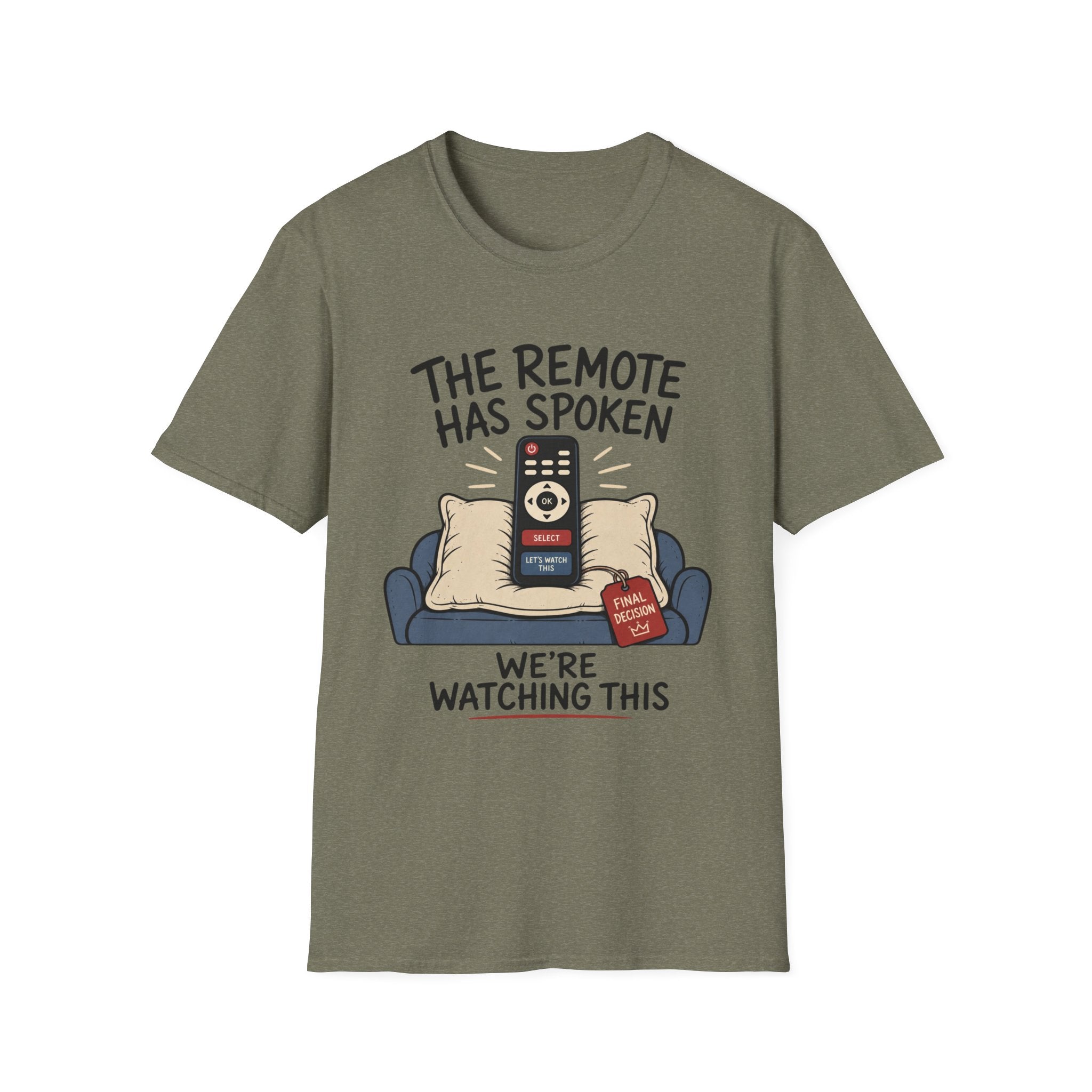 Remote Has Spoken T-Shirt