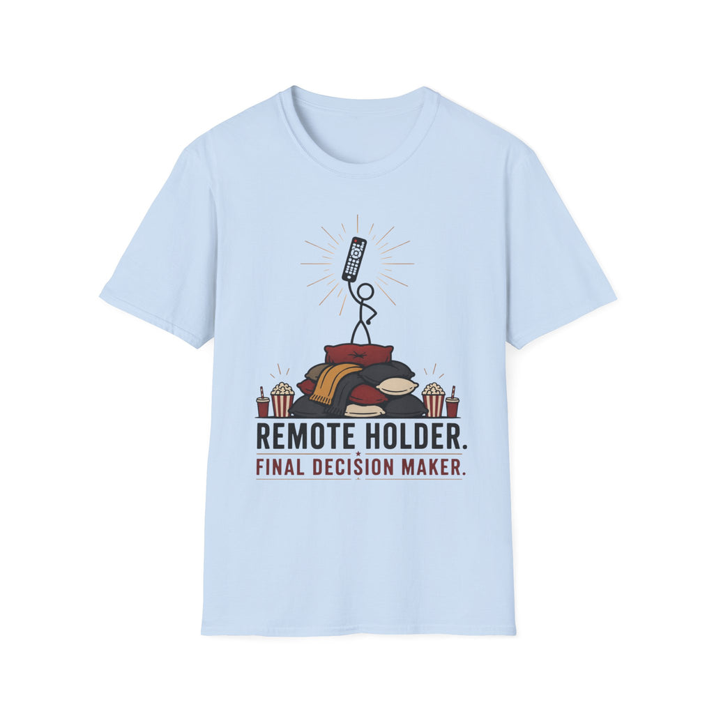 Remote Holder Decision Maker T-Shirt