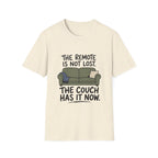 The Couch Has The Remote T-Shirt