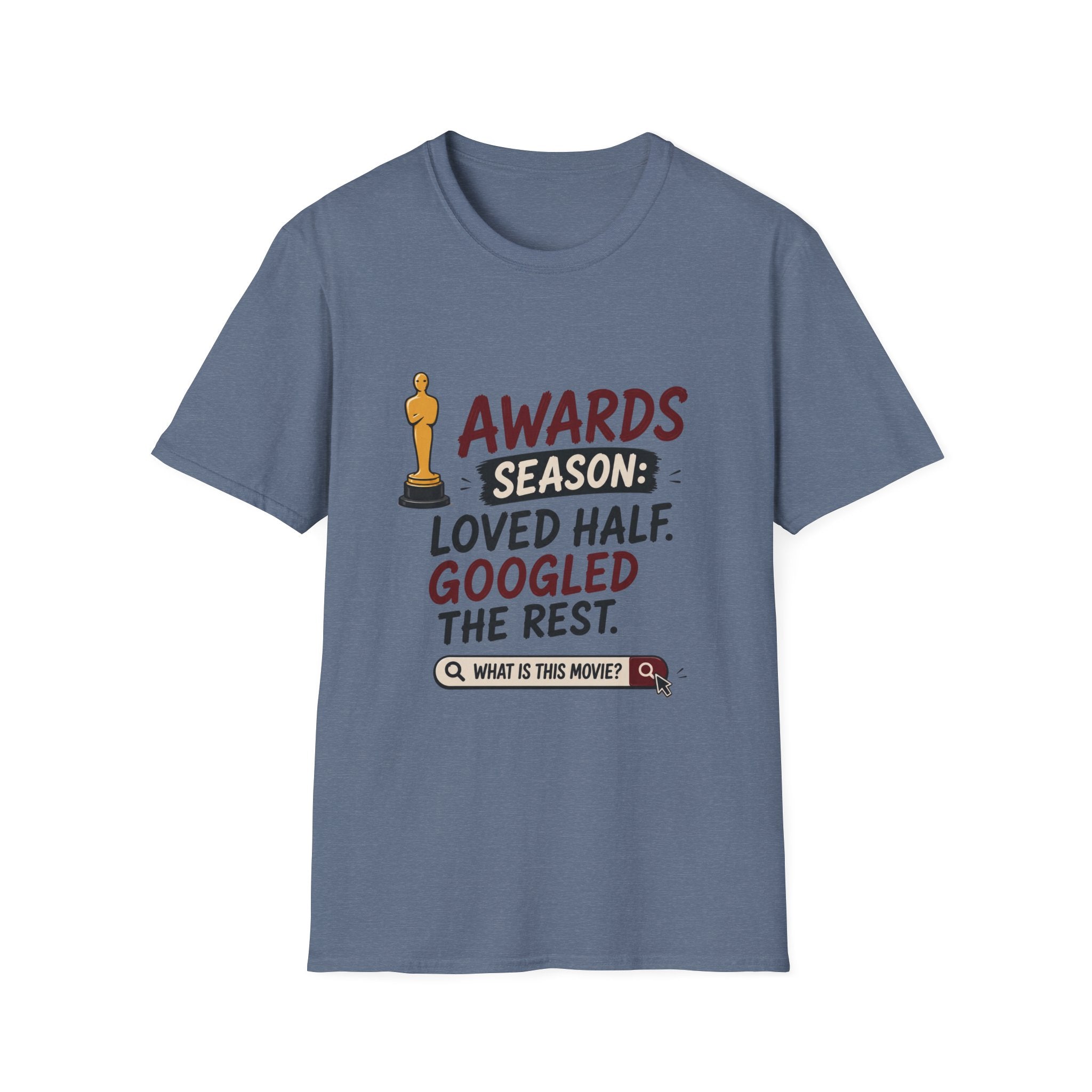 Awards Season Loved Half Googled Rest T-Shirt