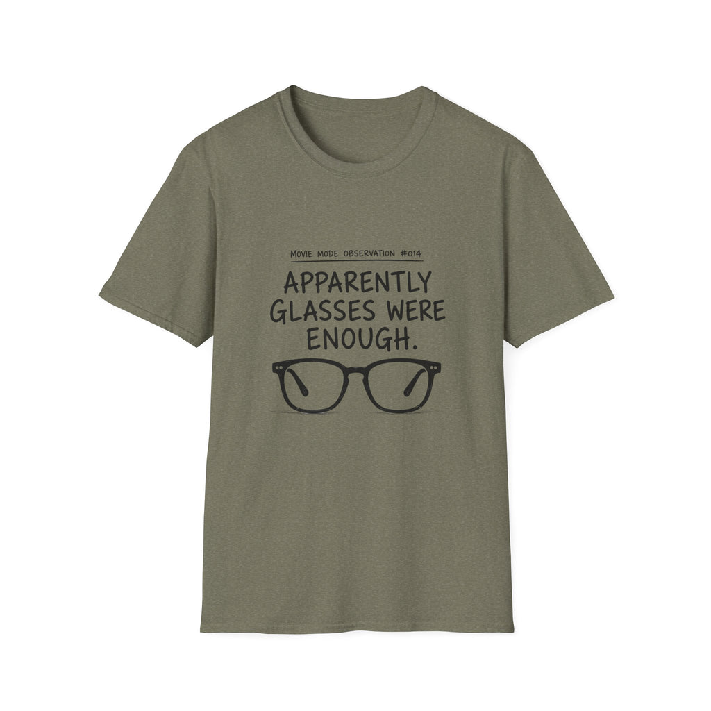 Glasses Were Enough T-Shirt