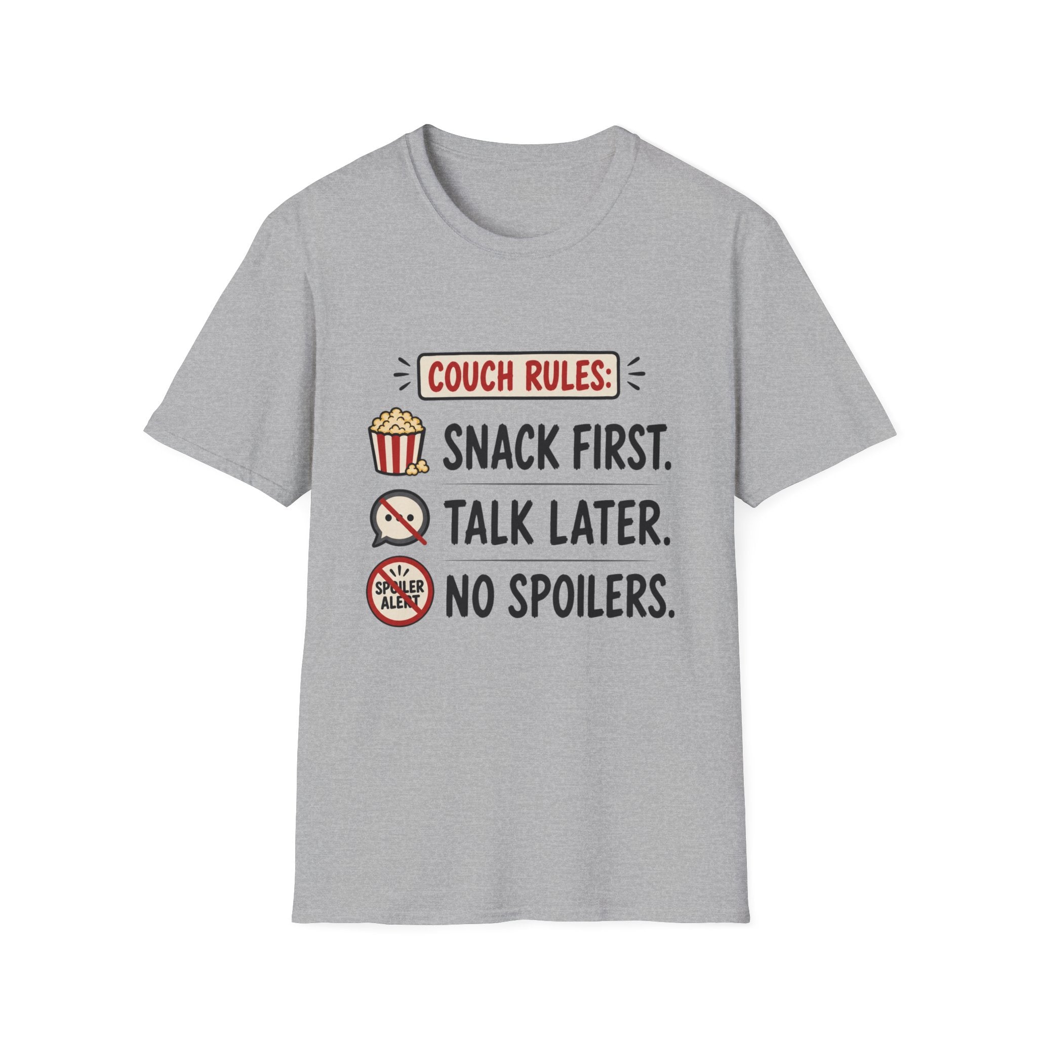 Snack First Talk Later No Spoilers T-Shirt