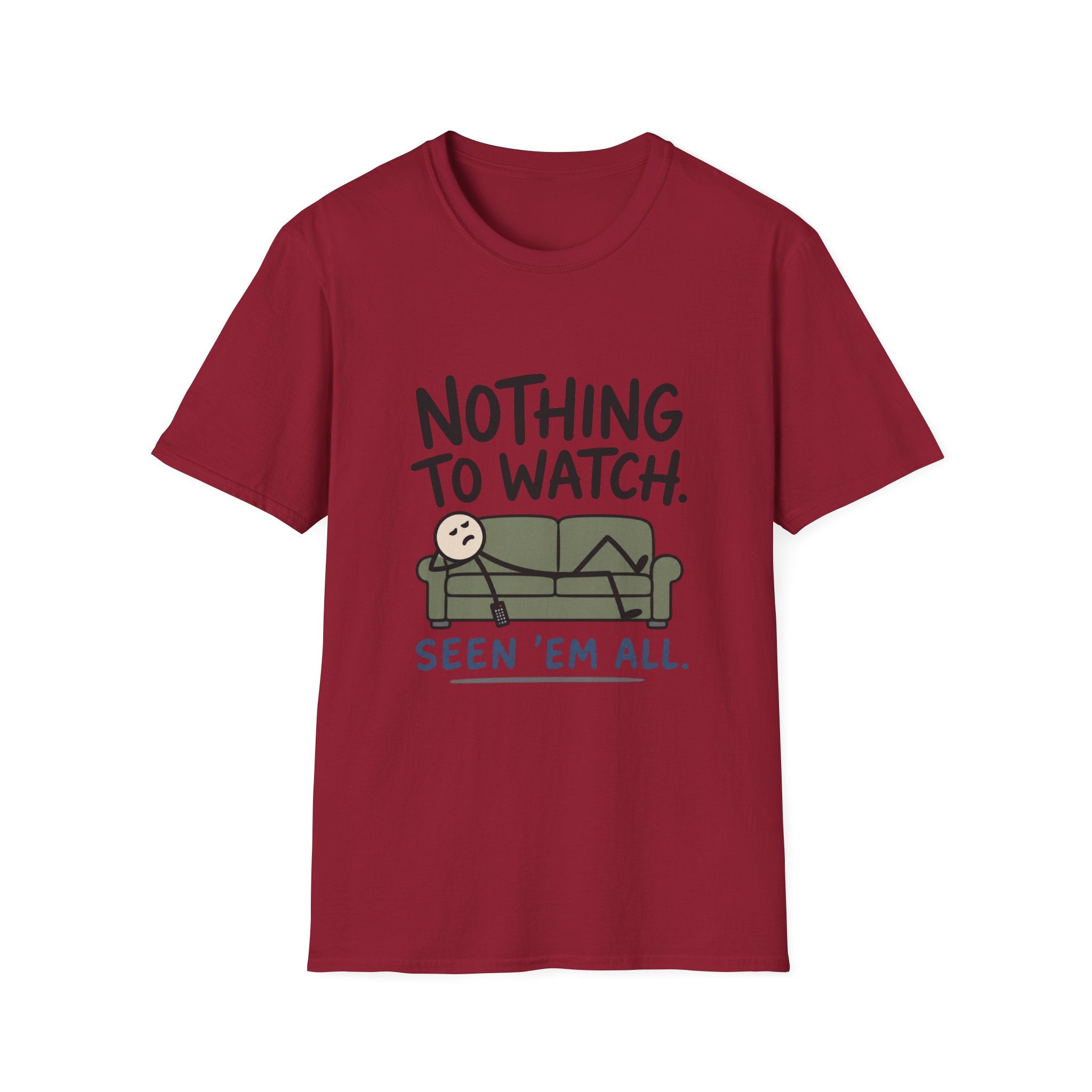 Nothing To Watch T-Shirt