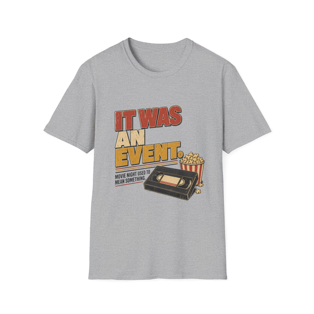 It Was An EventT-Shirt