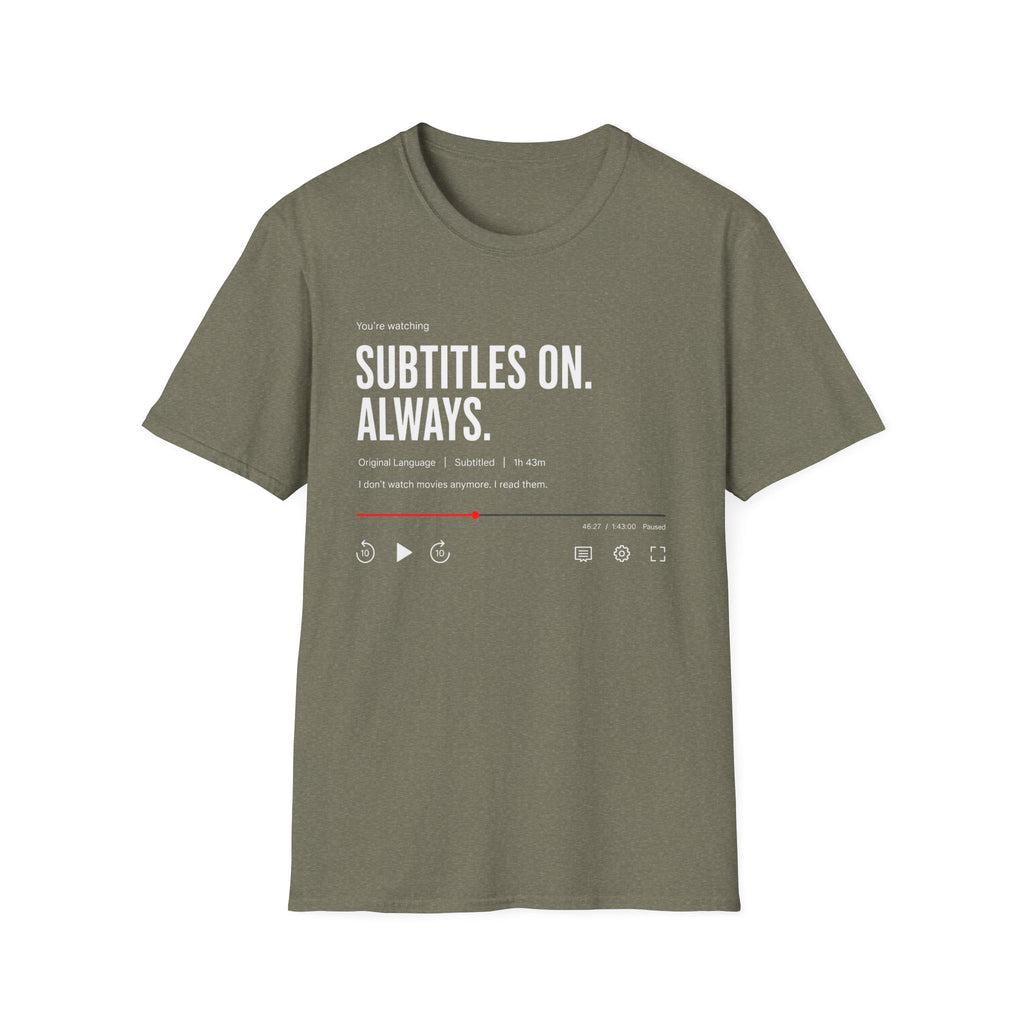 Subtitles On Always T-Shirt