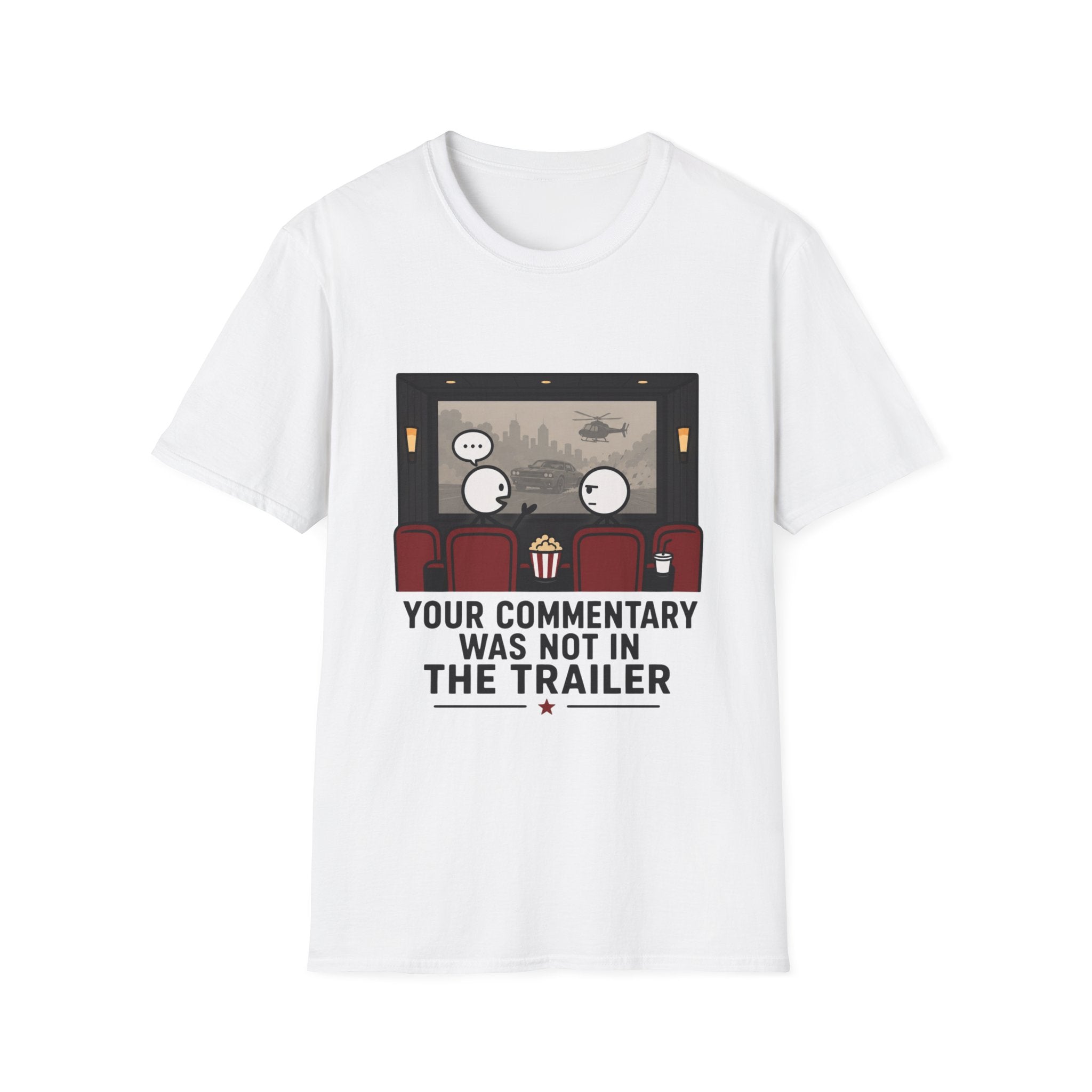 Your Commentary Was Not In The Trailer T-Shirt