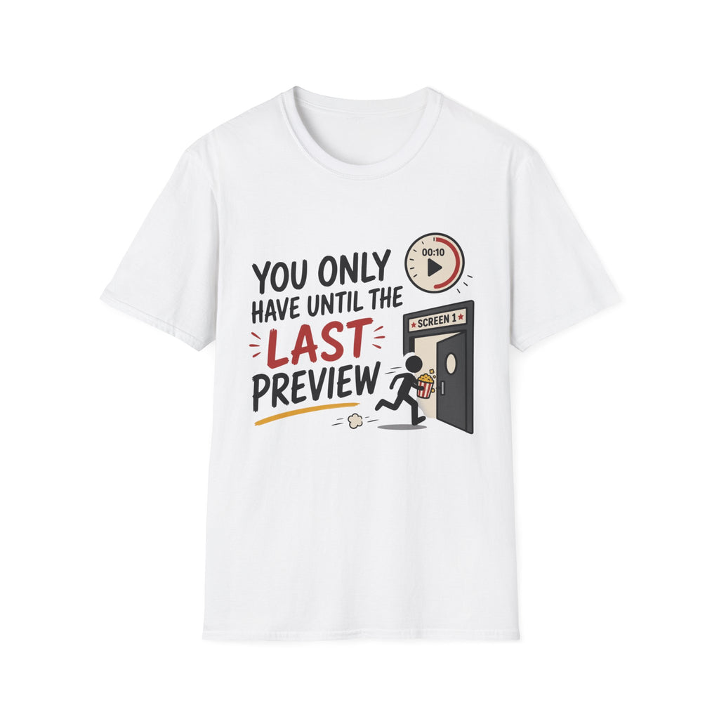 You Have Until Last Preview T-Shirt