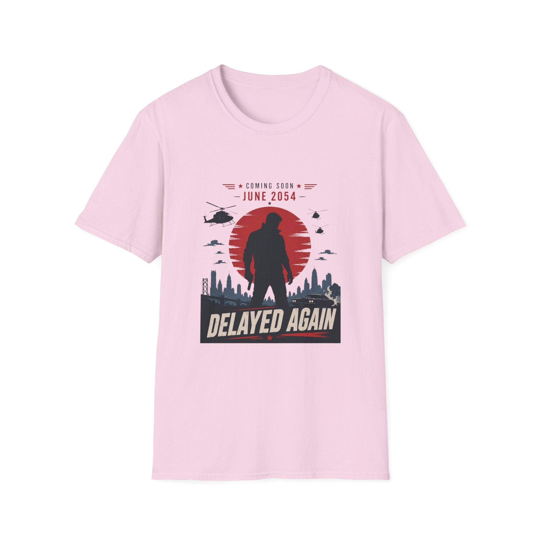 Coming Soon Delayed Again T-Shirt