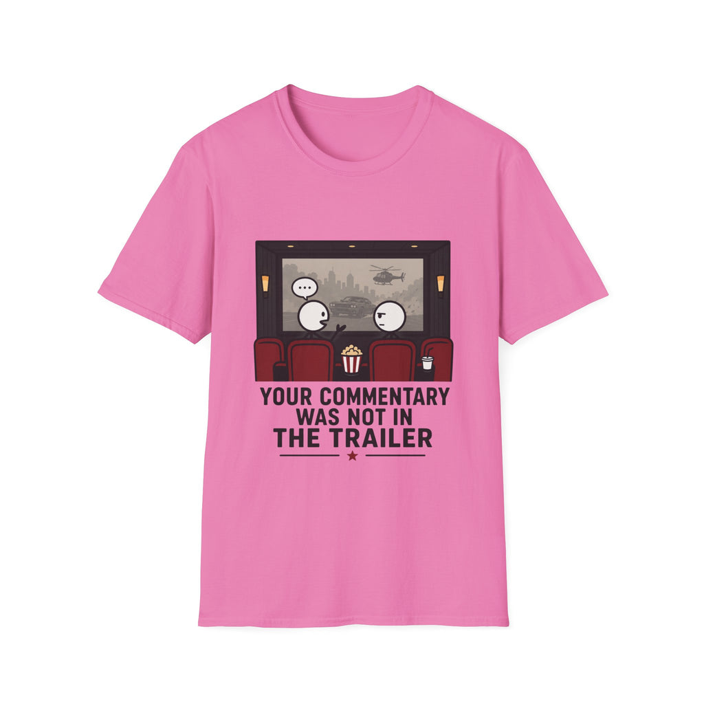 Your Commentary Was Not In The Trailer T-Shirt
