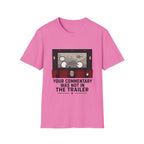 Your Commentary Was Not In The Trailer T-Shirt