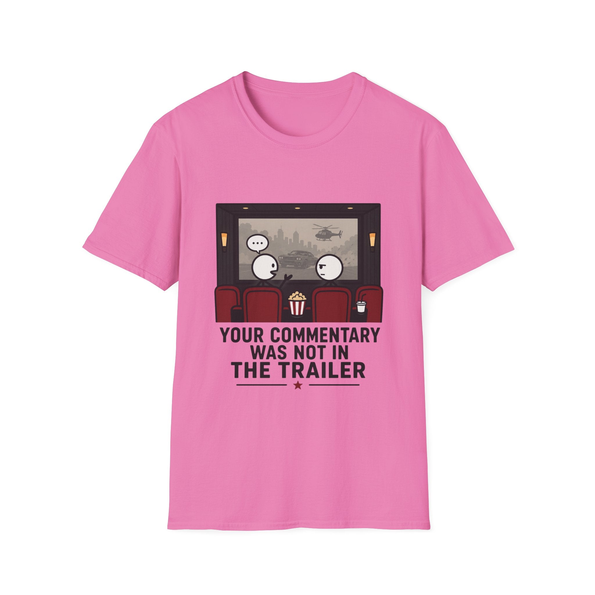 Your Commentary Was Not In The Trailer T-Shirt