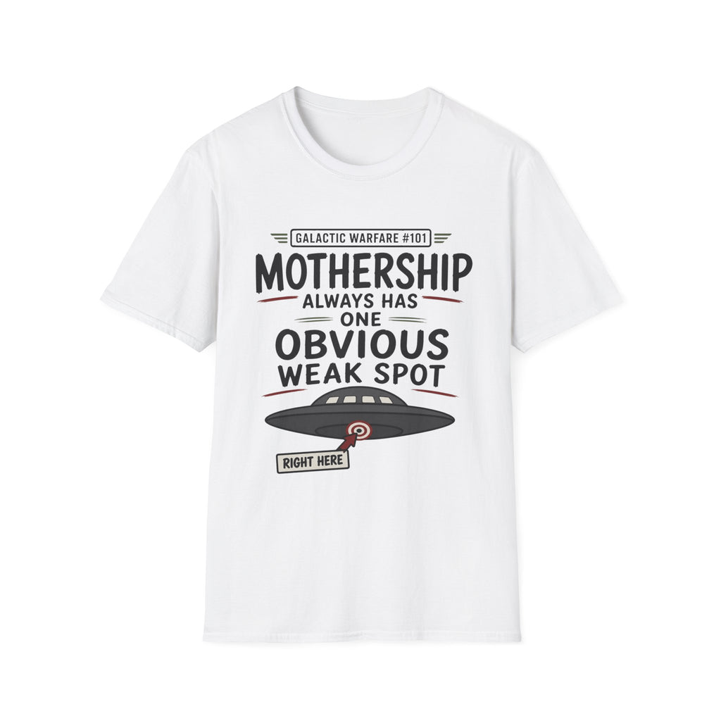 Mothership Has Obvious Weak Spot T-Shirt