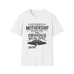 Mothership Has Obvious Weak Spot T-Shirt