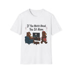 Watch Ahead Sit Alone T-Shirt