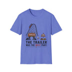 Trailer Was The Best Part T-Shirt
