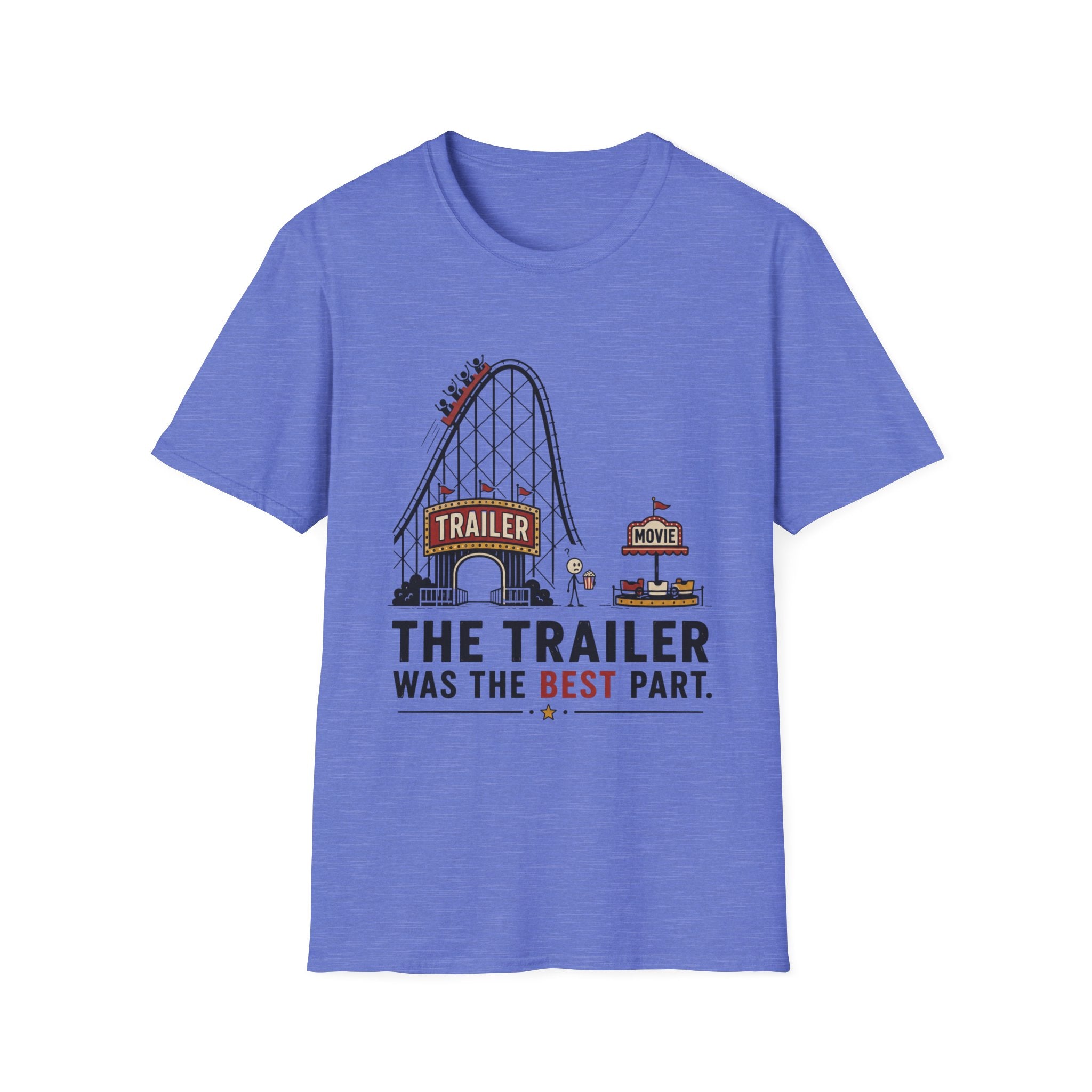 Trailer Was The Best Part T-Shirt