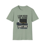 Can't See The Scene T-Shirt