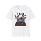 Sat There After The Credits T-Shirt