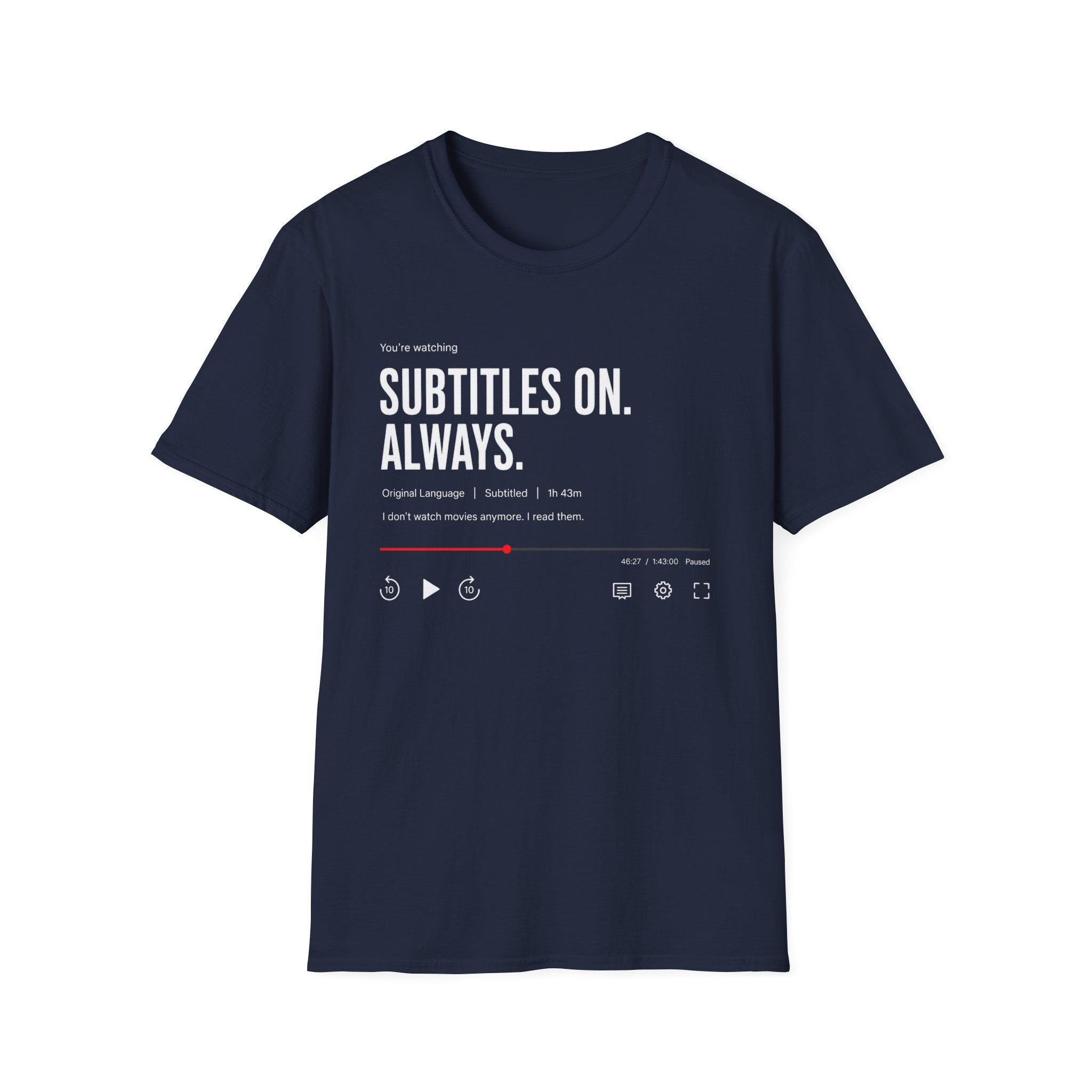 Subtitles On Always T-Shirt