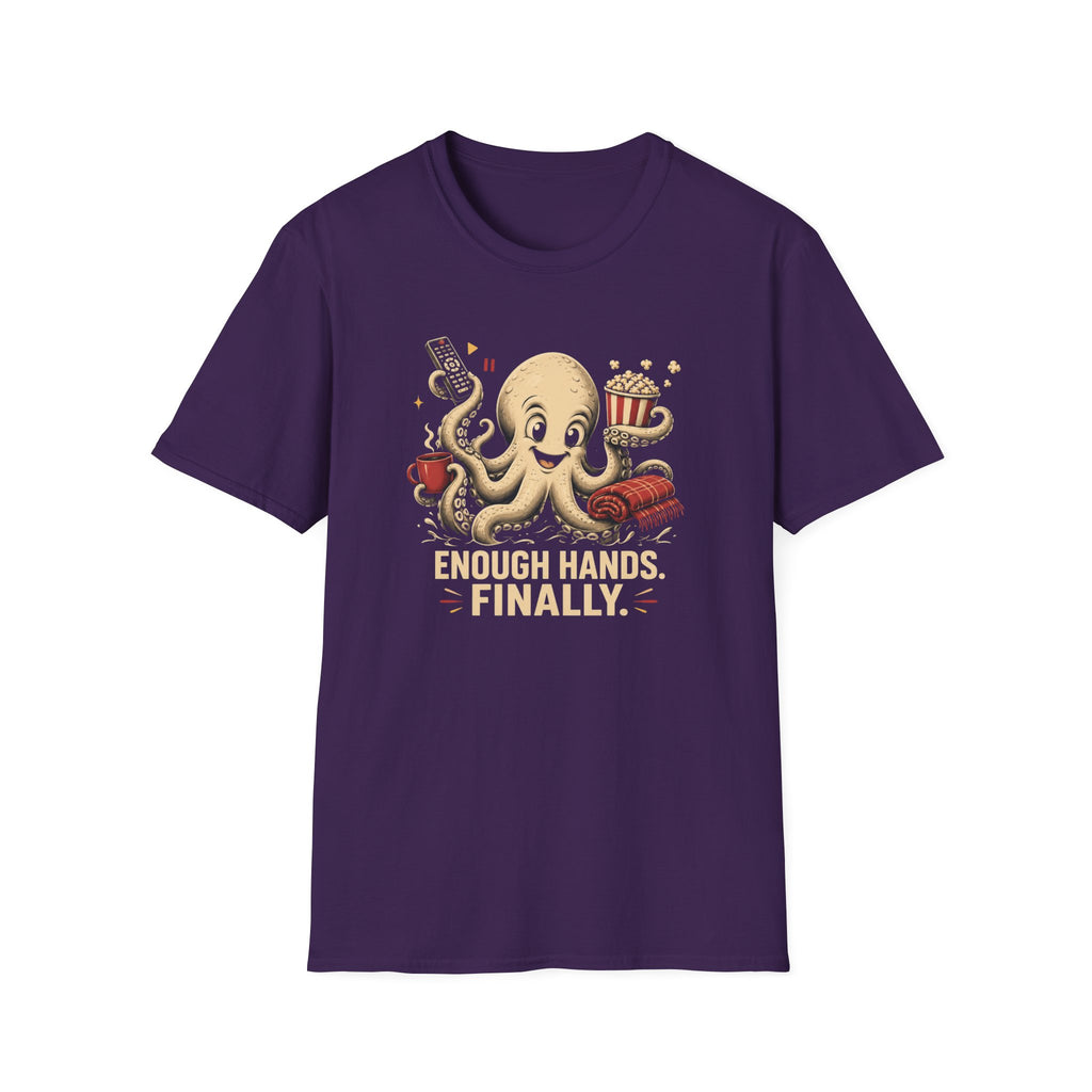 Enough Hands Finally T-Shirt