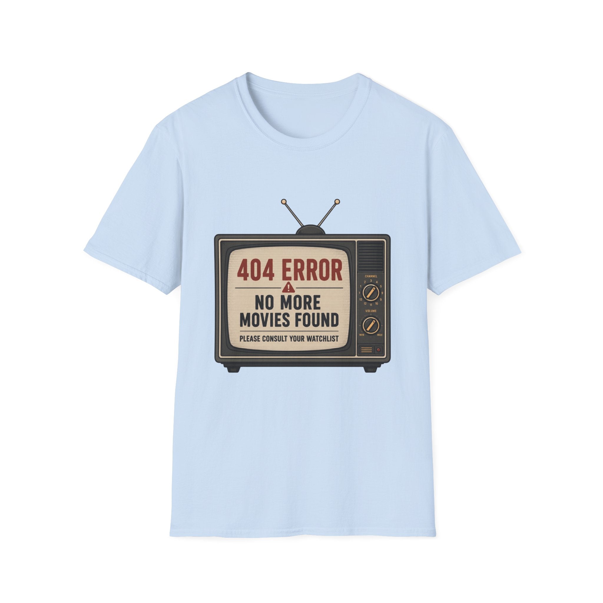 No More Movies Found 404 Error T-Shirt