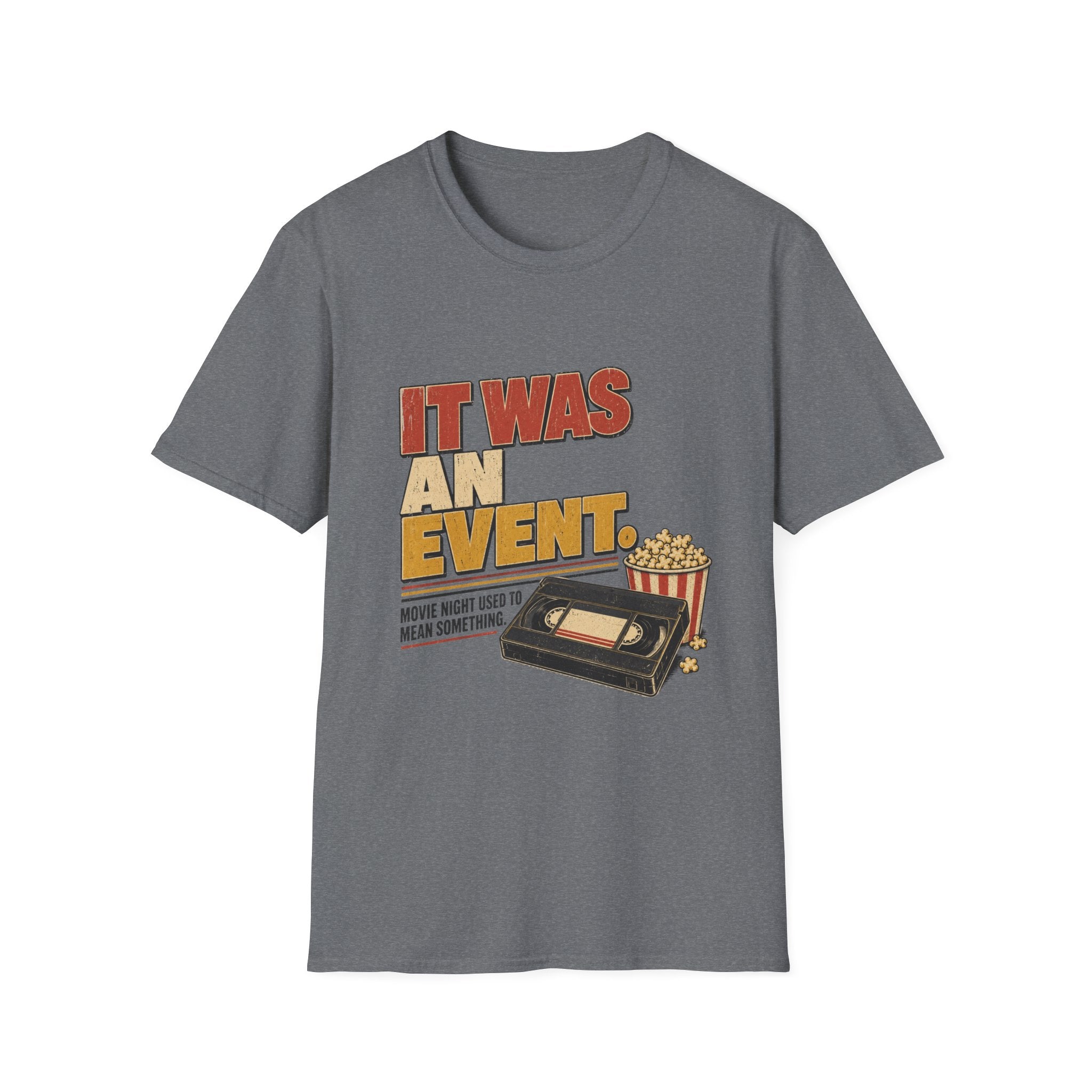 It Was An EventT-Shirt