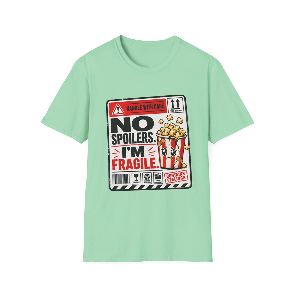 No Spoilers I'm Fragile T-Shirt