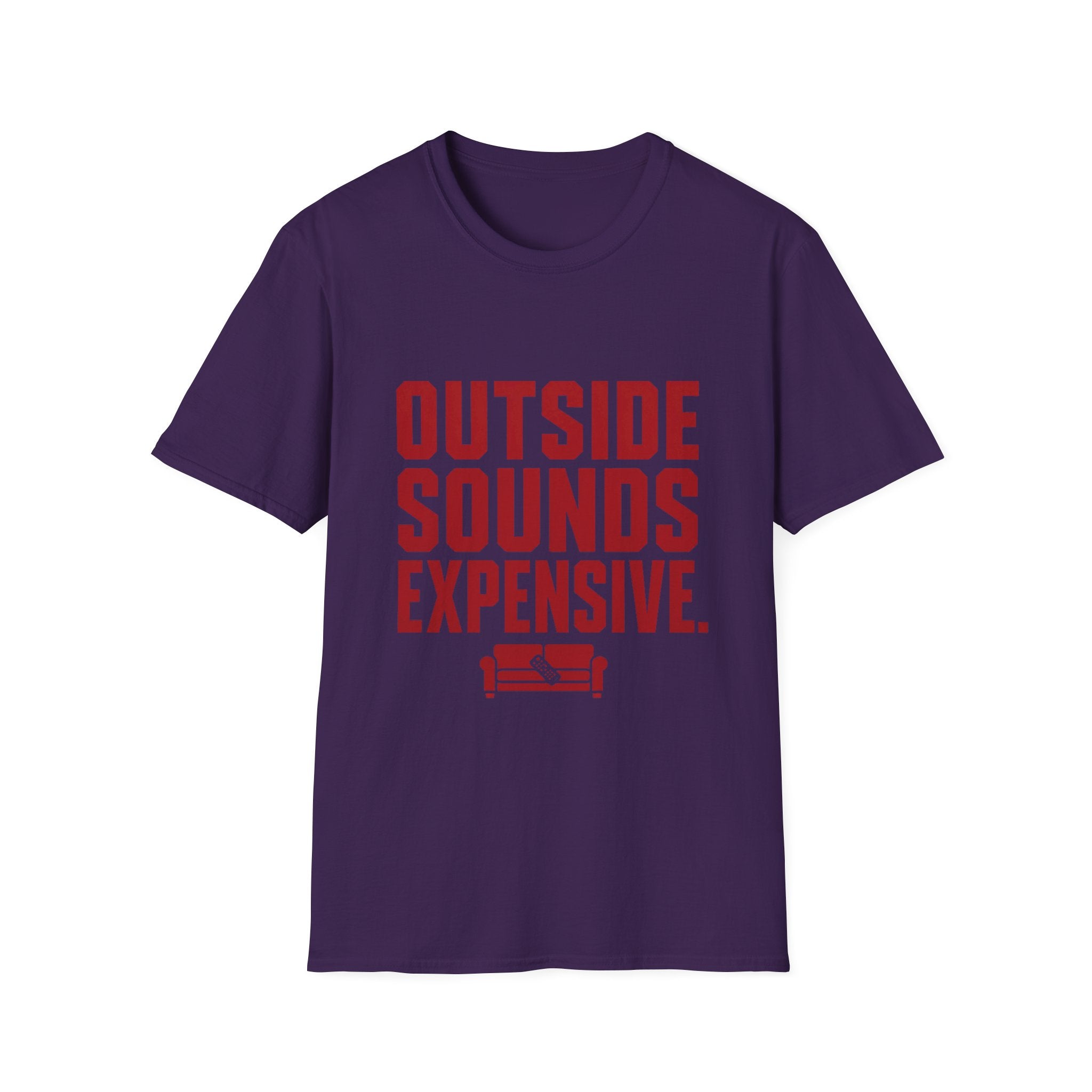 Outside Sounds Expensive T-Shirt