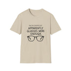 Glasses Were Enough T-Shirt